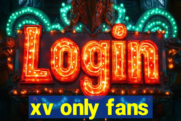 xv only fans